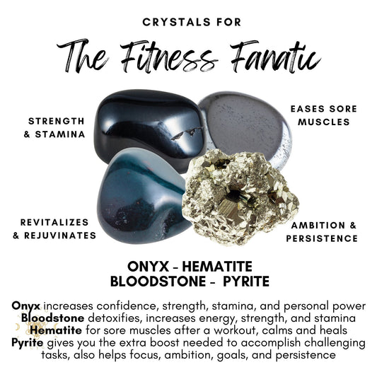 Image showing three crystals, labeled for fitness benefits. Onyx (black) increases confidence, strength, stamina, and personal power. Hematite (shiny gray) eases sore muscles after a workout. Bloodstone (green with red spots) detoxifies, strengthens, revives energy. Pyrite (golden) boosts ambition and persistence. Text above reads: "Crystals for Fitness Fan
Fitness Crystal Kit
